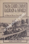 Book cover of Pagosa Lumber Company Railroads & Sawmills - An Historical Record from 1880 to 1922 by SULLENBERGER, Robert